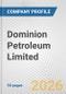 Dominion Petroleum Limited Fundamental Company Report Including Financial, SWOT, Competitors and Industry Analysis - Product Thumbnail Image