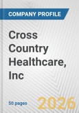 Cross Country Healthcare, Inc. Fundamental Company Report Including Financial, SWOT, Competitors and Industry Analysis- Product Image
