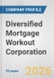Diversified Mortgage Workout Corporation Fundamental Company Report Including Financial, SWOT, Competitors and Industry Analysis - Product Thumbnail Image