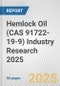 Hemlock Oil (CAS 91722-19-9) Industry Research 2025: Global and Regional Market Trends 2019-2024 and Forecast to 2029 - Product Thumbnail Image