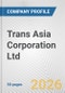 Trans Asia Corporation Ltd Fundamental Company Report Including Financial, SWOT, Competitors and Industry Analysis - Product Thumbnail Image