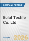 Eclat Textile Co. Ltd. Fundamental Company Report Including Financial, SWOT, Competitors and Industry Analysis- Product Image