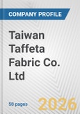 Taiwan Taffeta Fabric Co. Ltd. Fundamental Company Report Including Financial, SWOT, Competitors and Industry Analysis- Product Image