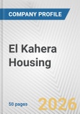 El Kahera Housing Fundamental Company Report Including Financial, SWOT, Competitors and Industry Analysis- Product Image
