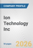 Ion Technology Inc. Fundamental Company Report Including Financial, SWOT, Competitors and Industry Analysis- Product Image