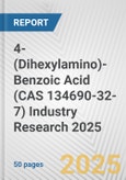 4-(Dihexylamino)-Benzoic Acid (CAS 134690-32-7) Industry Research 2025: Global and Regional Market Trends 2019-2024 and Forecast to 2029- Product Image