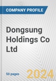 Dongsung Holdings Co Ltd. Fundamental Company Report Including Financial, SWOT, Competitors and Industry Analysis- Product Image