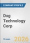 Dxg Technology Corp. Fundamental Company Report Including Financial, SWOT, Competitors and Industry Analysis - Product Thumbnail Image