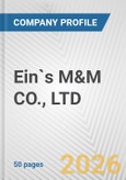 Ein`s M&M CO., LTD Fundamental Company Report Including Financial, SWOT, Competitors and Industry Analysis- Product Image