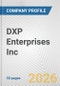 DXP Enterprises Inc. Fundamental Company Report Including Financial, SWOT, Competitors and Industry Analysis - Product Thumbnail Image