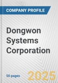 Dongwon Systems Corporation Fundamental Company Report Including Financial, SWOT, Competitors and Industry Analysis- Product Image