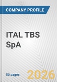 ITAL TBS SpA Fundamental Company Report Including Financial, SWOT, Competitors and Industry Analysis- Product Image