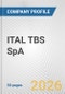 ITAL TBS SpA Fundamental Company Report Including Financial, SWOT, Competitors and Industry Analysis - Product Thumbnail Image