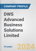 DWS Advanced Business Solutions Limited Fundamental Company Report Including Financial, SWOT, Competitors and Industry Analysis- Product Image