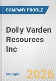 Dolly Varden Resources Inc. Fundamental Company Report Including Financial, SWOT, Competitors and Industry Analysis- Product Image