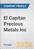 El Capitan Precious Metals Inc. Fundamental Company Report Including Financial, SWOT, Competitors and Industry Analysis- Product Image