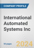 International Automated Systems Inc. Fundamental Company Report Including Financial, SWOT, Competitors and Industry Analysis- Product Image