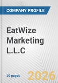 EatWize Marketing L.L.C. Fundamental Company Report Including Financial, SWOT, Competitors and Industry Analysis- Product Image