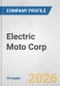 Electric Moto Corp. Fundamental Company Report Including Financial, SWOT, Competitors and Industry Analysis - Product Thumbnail Image