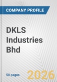 DKLS Industries Bhd Fundamental Company Report Including Financial, SWOT, Competitors and Industry Analysis- Product Image