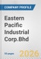 Eastern Pacific Industrial Corp.Bhd Fundamental Company Report Including Financial, SWOT, Competitors and Industry Analysis - Product Thumbnail Image