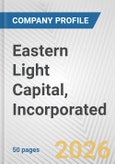 Eastern Light Capital, Incorporated Fundamental Company Report Including Financial, SWOT, Competitors and Industry Analysis- Product Image