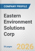 Eastern Environment Solutions Corp. Fundamental Company Report Including Financial, SWOT, Competitors and Industry Analysis- Product Image