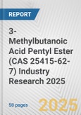 3-Methylbutanoic Acid Pentyl Ester (CAS 25415-62-7) Industry Research 2025: Global and Regional Market Trends 2019-2024 and Forecast to 2029- Product Image