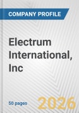 Electrum International, Inc. Fundamental Company Report Including Financial, SWOT, Competitors and Industry Analysis- Product Image