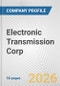 Electronic Transmission Corp. Fundamental Company Report Including Financial, SWOT, Competitors and Industry Analysis - Product Thumbnail Image