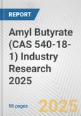 Amyl Butyrate (CAS 540-18-1) Industry Research 2025: Global and Regional Market Trends 2019-2024 and Forecast to 2029- Product Image