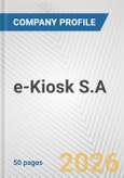 e-Kiosk S.A Fundamental Company Report Including Financial, SWOT, Competitors and Industry Analysis- Product Image