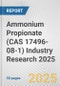 Ammonium Propionate (CAS 17496-08-1) Industry Research 2025: Global and Regional Market Trends 2019-2024 and Forecast to 2029 - Product Thumbnail Image