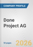Done Project AG Fundamental Company Report Including Financial, SWOT, Competitors and Industry Analysis- Product Image