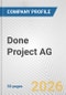 Done Project AG Fundamental Company Report Including Financial, SWOT, Competitors and Industry Analysis - Product Thumbnail Image