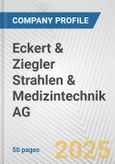 Eckert & Ziegler Strahlen & Medizintechnik AG Fundamental Company Report Including Financial, SWOT, Competitors and Industry Analysis- Product Image