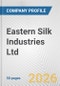 Eastern Silk Industries Ltd. Fundamental Company Report Including Financial, SWOT, Competitors and Industry Analysis - Product Thumbnail Image