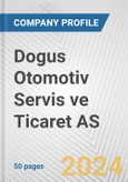 Dogus Otomotiv Servis ve Ticaret AS Fundamental Company Report Including Financial, SWOT, Competitors and Industry Analysis- Product Image