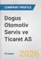 Dogus Otomotiv Servis ve Ticaret AS Fundamental Company Report Including Financial, SWOT, Competitors and Industry Analysis - Product Thumbnail Image