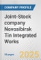 Joint-Stock company Novosibirsk Tin Integrated Works Fundamental Company Report Including Financial, SWOT, Competitors and Industry Analysis - Product Thumbnail Image