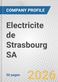 Electricite de Strasbourg SA Fundamental Company Report Including Financial, SWOT, Competitors and Industry Analysis- Product Image
