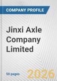 Jinxi Axle Company Limited Fundamental Company Report Including Financial, SWOT, Competitors and Industry Analysis- Product Image