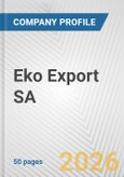 Eko Export SA Fundamental Company Report Including Financial, SWOT, Competitors and Industry Analysis- Product Image