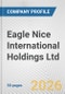 Eagle Nice International Holdings Ltd. Fundamental Company Report Including Financial, SWOT, Competitors and Industry Analysis - Product Thumbnail Image