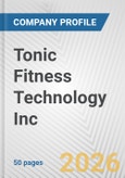 Tonic Fitness Technology Inc. Fundamental Company Report Including Financial, SWOT, Competitors and Industry Analysis- Product Image