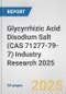 Glycyrrhizic Acid Disodium Salt (CAS 71277-79-7) Industry Research 2025: Global and Regional Market Trends 2019-2024 and Forecast to 2029 - Product Thumbnail Image