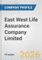 East West Life Assurance Company Limited Fundamental Company Report Including Financial, SWOT, Competitors and Industry Analysis - Product Thumbnail Image