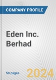 Eden Inc. Berhad Fundamental Company Report Including Financial, SWOT, Competitors and Industry Analysis- Product Image