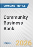 Community Business Bank Fundamental Company Report Including Financial, SWOT, Competitors and Industry Analysis- Product Image