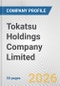 Tokatsu Holdings Company Limited Fundamental Company Report Including Financial, SWOT, Competitors and Industry Analysis - Product Thumbnail Image